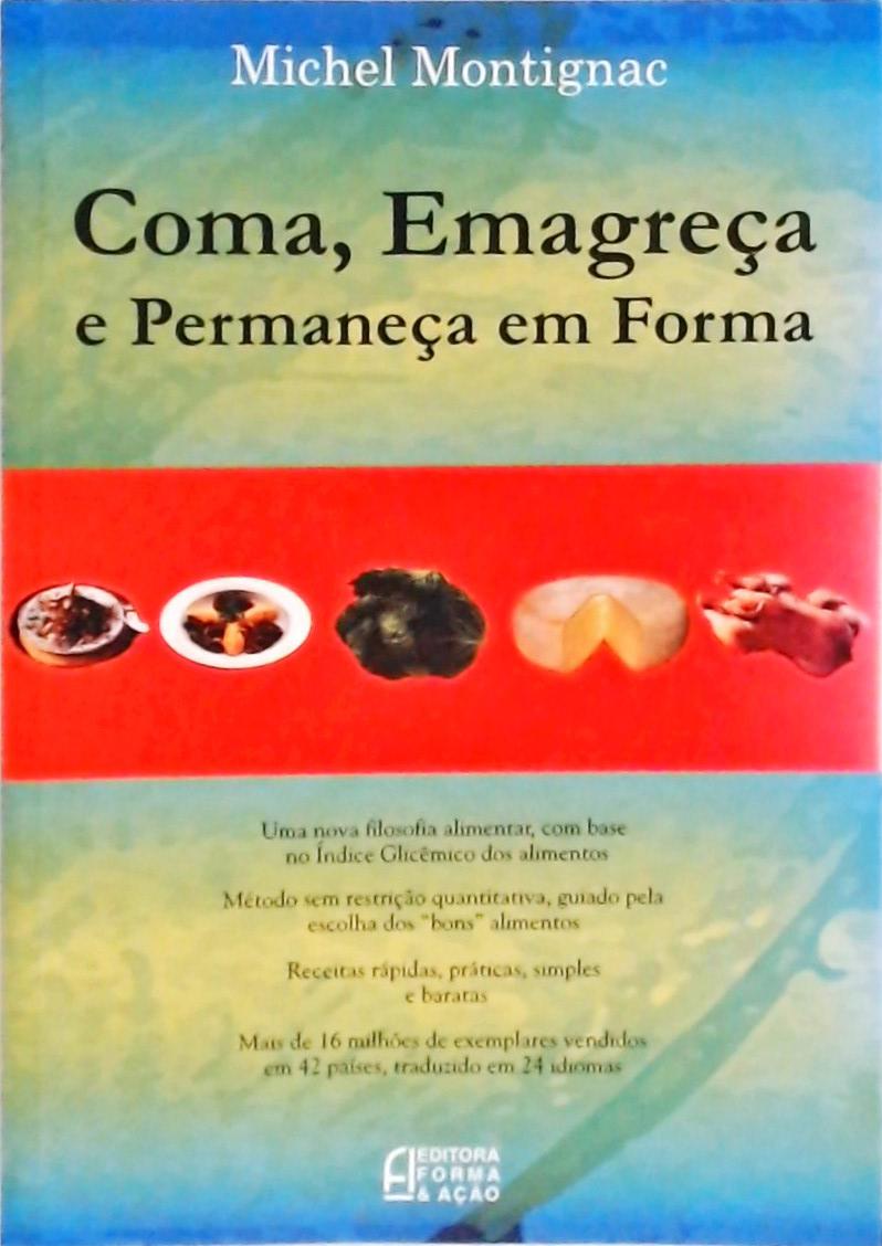 Coma, Emagreça E Permaneça em Forma.