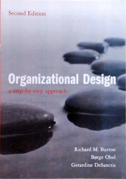 Organizational Design: A Step-By-Step Approach