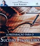 A Preparação Para O Sucesso Financeiro