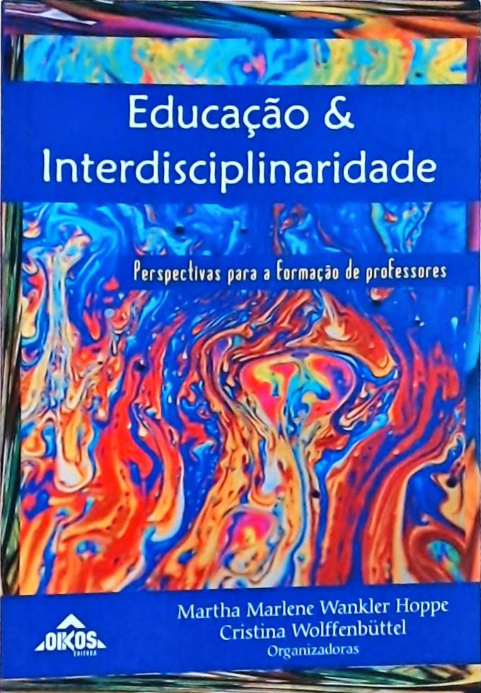 Educação & Interdisciplinaridade