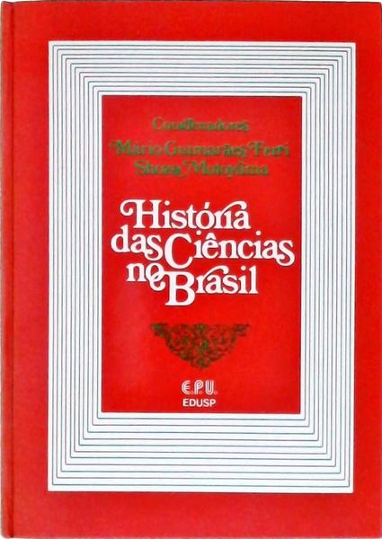 História Das Ciências No Brasil (3 Volumes)