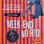 Week-End No Rio: Cinco Décadas E Meia De Conjunto Melódico Norberto Baldauf