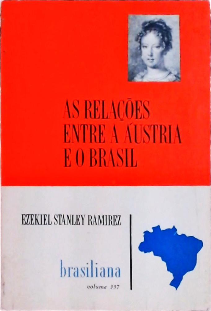 As Relações Entre A Áustria E O Brasil