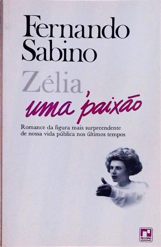 Zélia, Uma Paixão