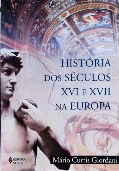 História Dos Séculos XVI E XVII Na Europa