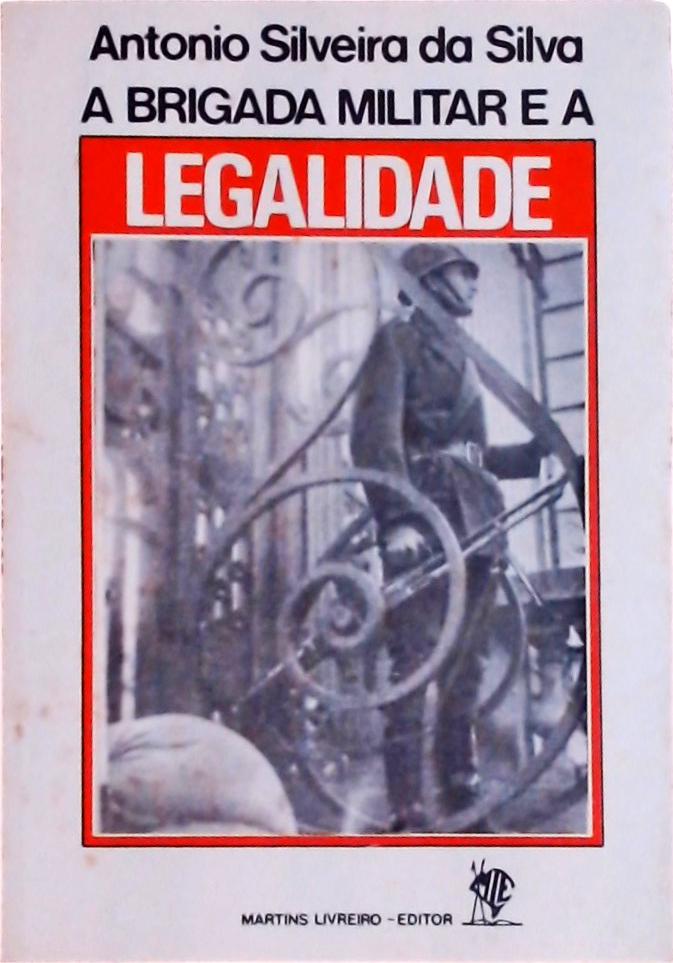 A Brigada Militar e a Legalidade