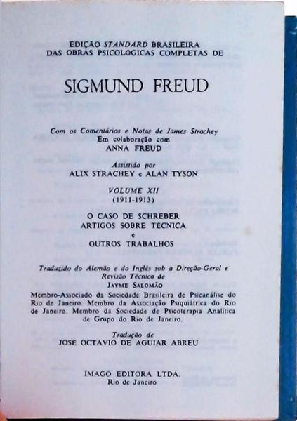 Edição Standard Das Obras Completas De Sigmund Freud: O Caso De Schreber, Artigos Sobre Técnica E Ou