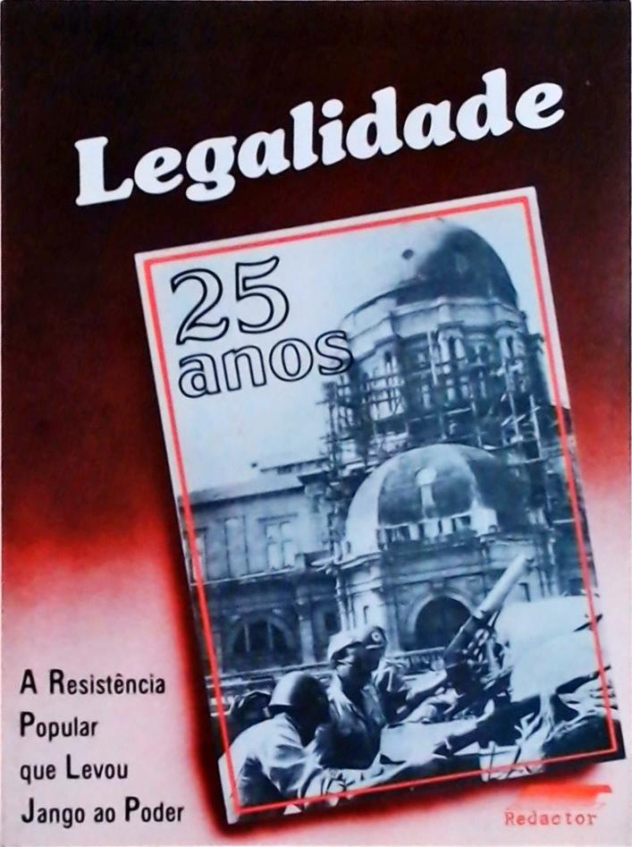 Legalidade: 25 Anos