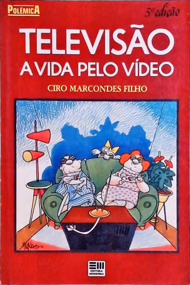 Televisão: A Vida Pelo Vídeo