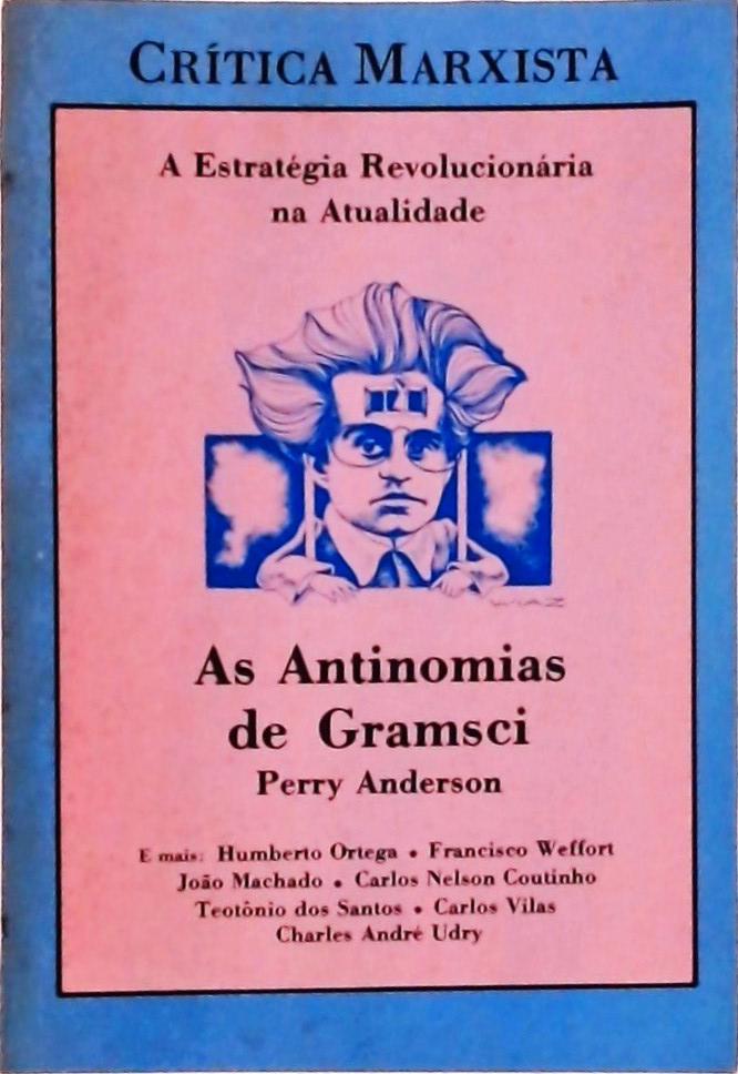 As Antinomias de Gramsci e outros textos