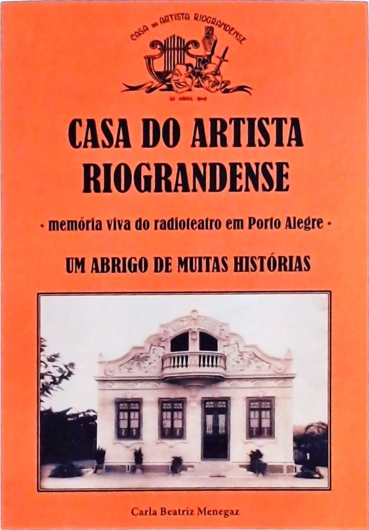 Casa Do Artista Riograndense: Memória Viva Do Radioteatro Em Porto Alegre