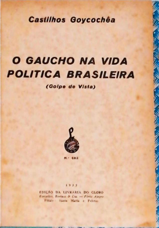 O Gaúcho na Vida Política Brasileira