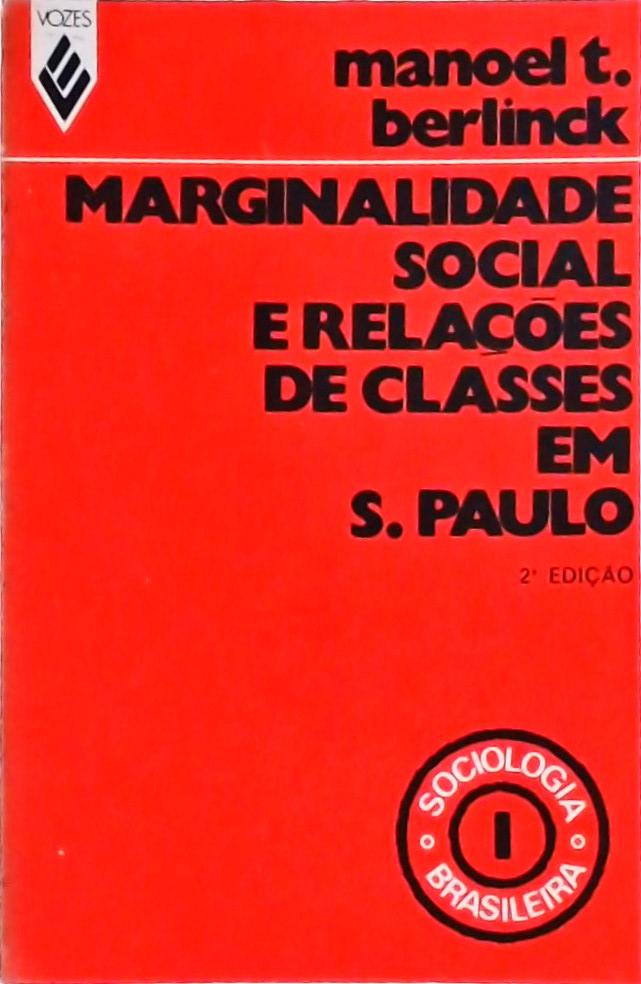 Marginalidade Social e Relaçoes de Classes em Sao Paulo