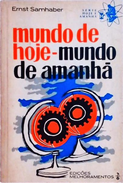 Mundo De Hoje, Mundo De Amanhã: Uma Sociologia Da Conjuntura