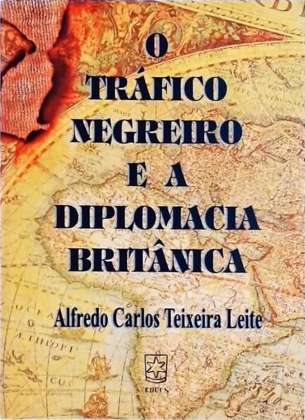 O Tráfico Negreiro E A Diplomacia Britânica