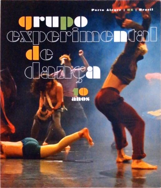 Grupo Experimental De Dança 10 Anos