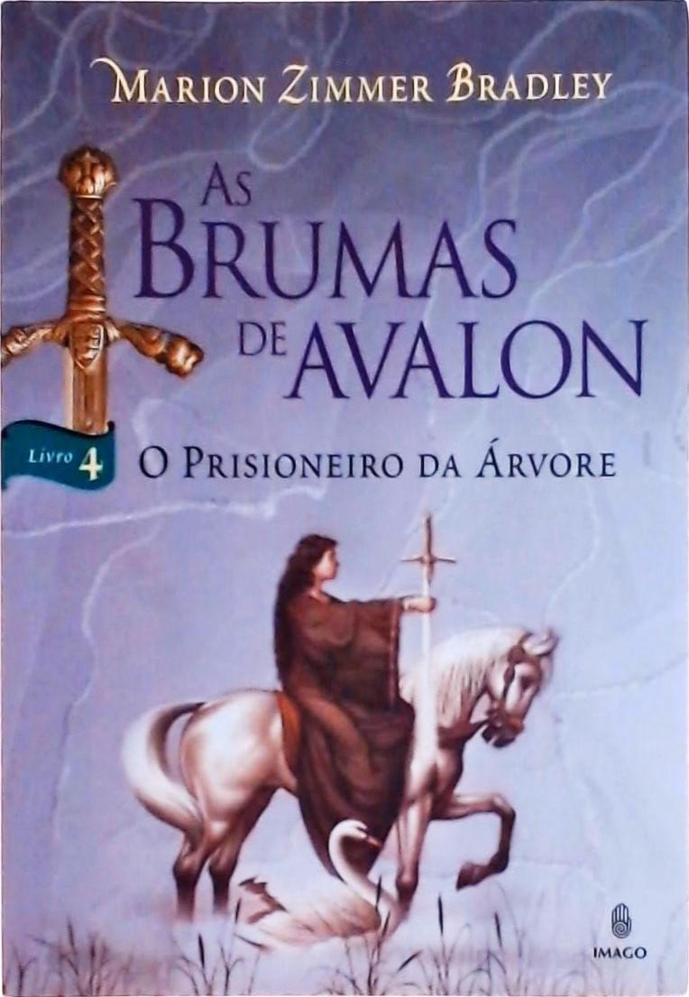 As Brumas De Avalon: O Prisioneiro Da Árvore