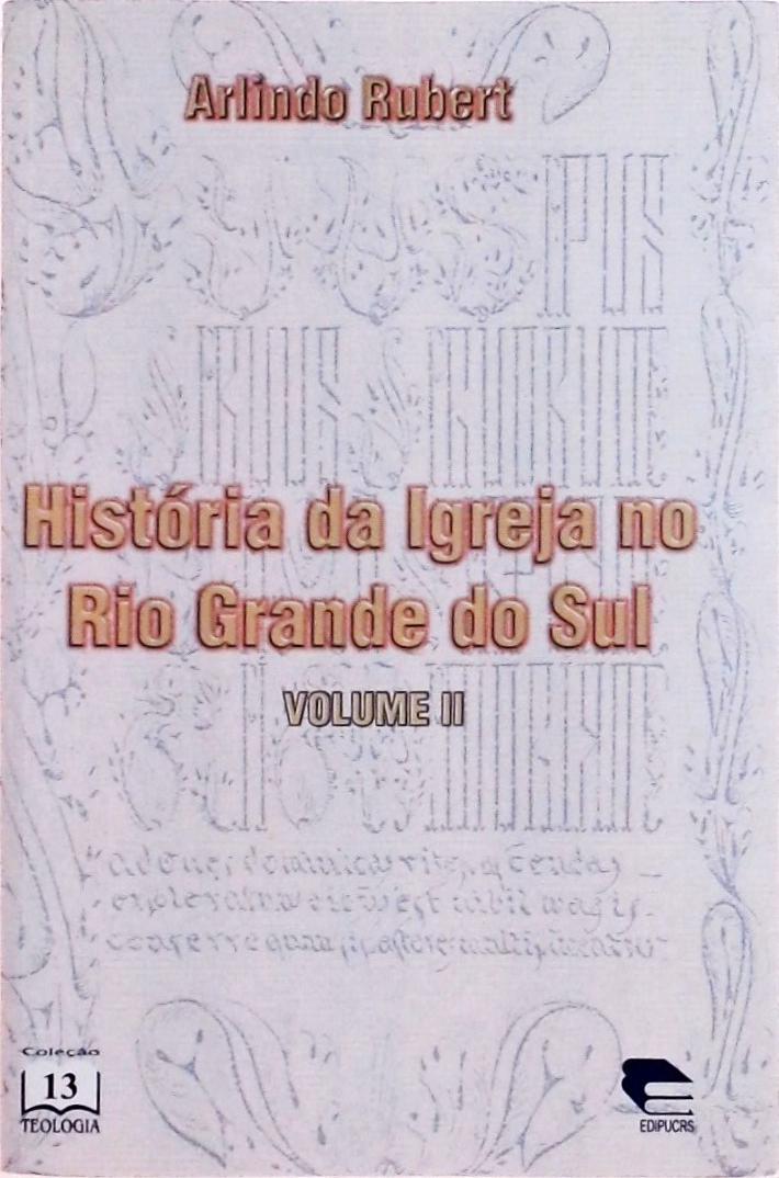 História Da Igreja No Rio Grande Do Sul Vol 2