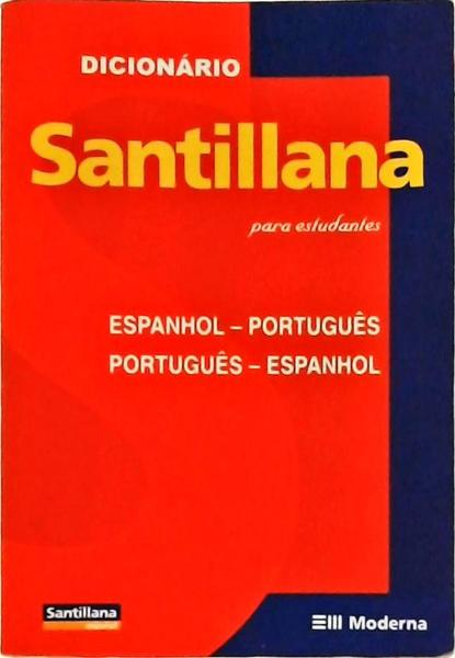 Dicionário Santillana Para Estudantes: Espanhol-Português