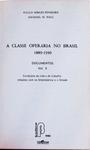 A Classe Operária No Brasil 1889-1930: Documentos Vol 2