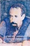 André Forster, Um Líder Visto Pelos Amigos