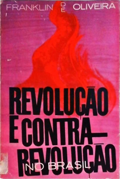 Revolução E Contra Revolução No Brasil