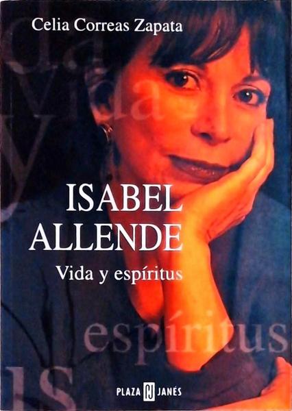 Isabel Allende: Vida Y Espíritus