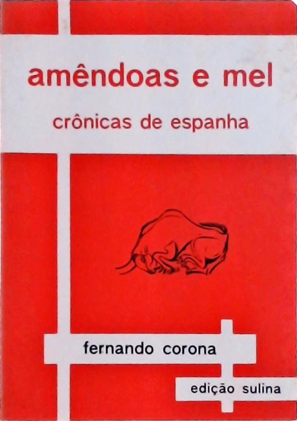 Amendoas e Mel - Crônicas de Espanha