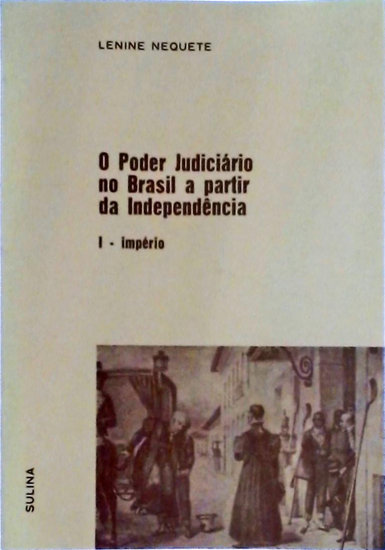 O Poder Judiciário no Brasil a Partir da Independência II - República