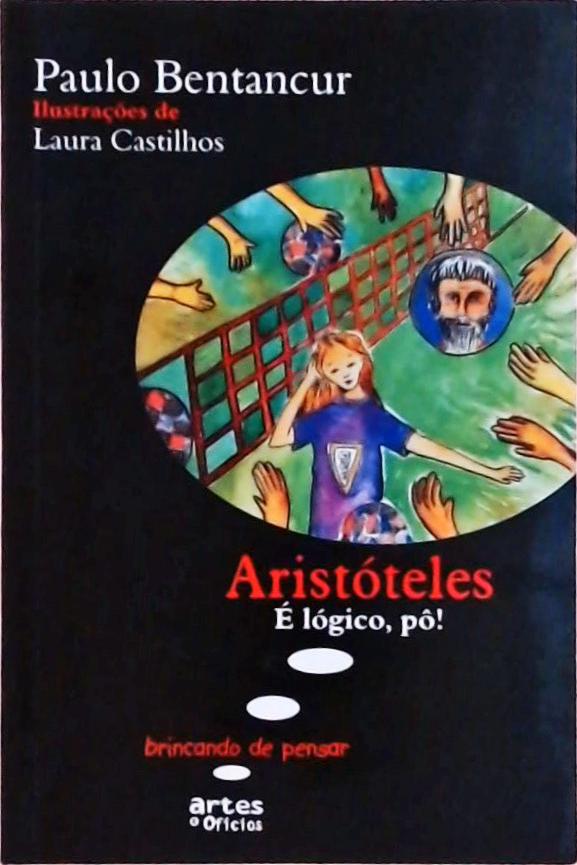 Aristóteles: É Lógico, Pô!