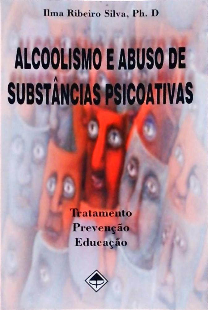 Alcoolismo E Abuso De Substâncias Psicoativas