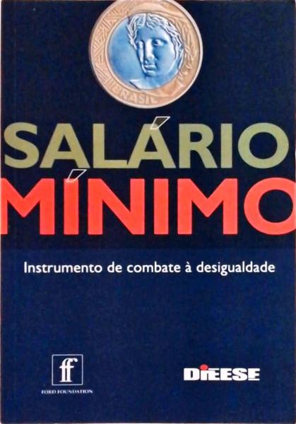 Salário Mínimo: Instrumento De Combate À Desigualdade