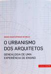 O Urbanismo Dos Arquitetos: Genealogia De Uma Experiência De Ensino