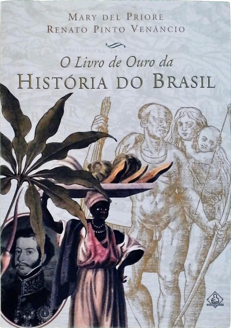 O Livro De Ouro Da História Do Brasil