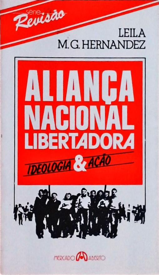 Aliança Nacional Libertadora - Ideologia & Ação