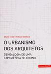 O Urbanismo Dos Arquitetos: Genealogia De Uma Experiência De Ensino