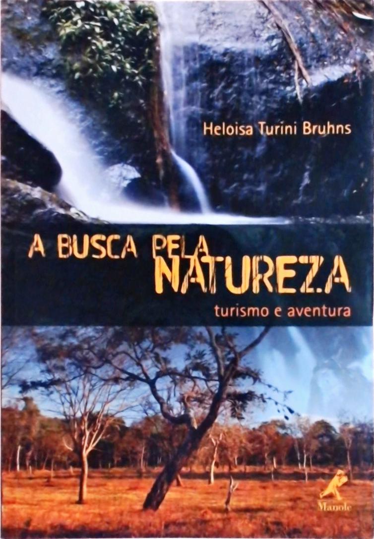 A Busca Pela Natureza - Turismo e Aventura