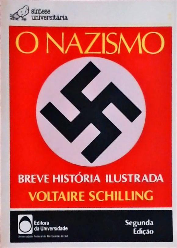 O Nazismo: Breve História Ilustrada