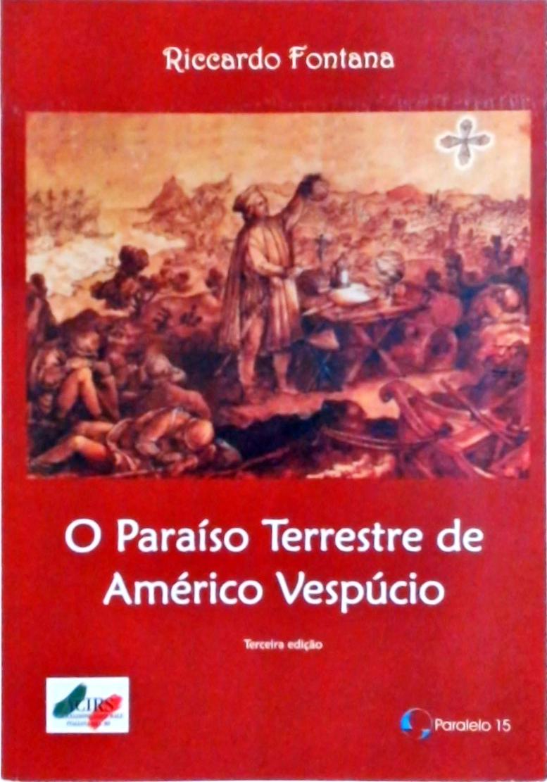 O Paraíso Terrestre De Américo Vespúcio