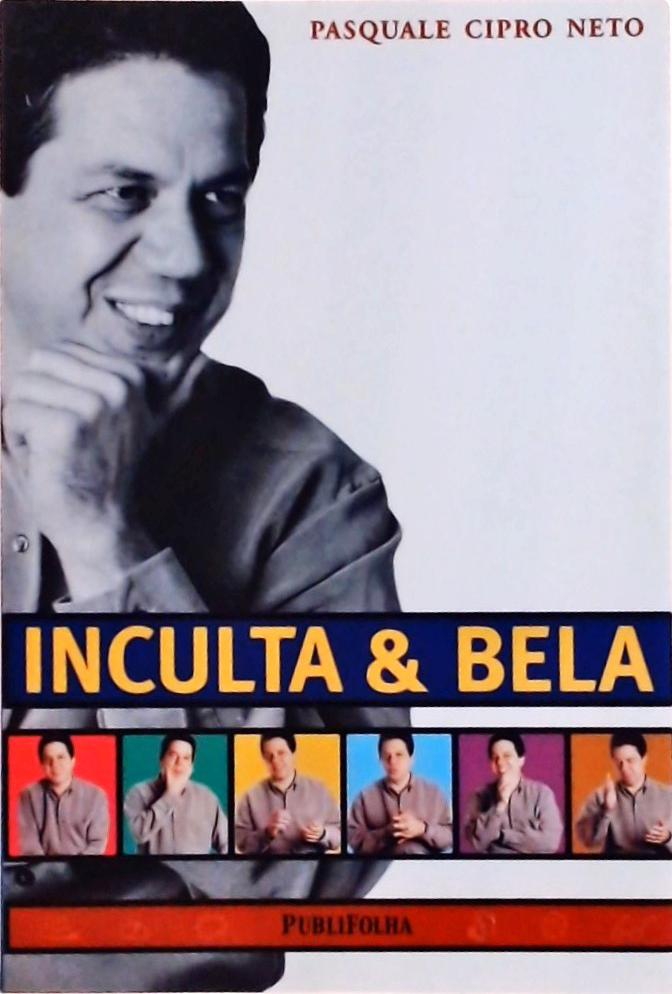 Inculta E Bela