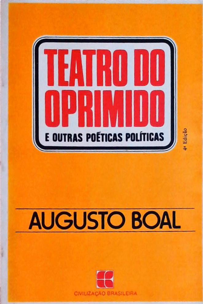 Teatro do Oprimido e Outras Poéticas Políticas