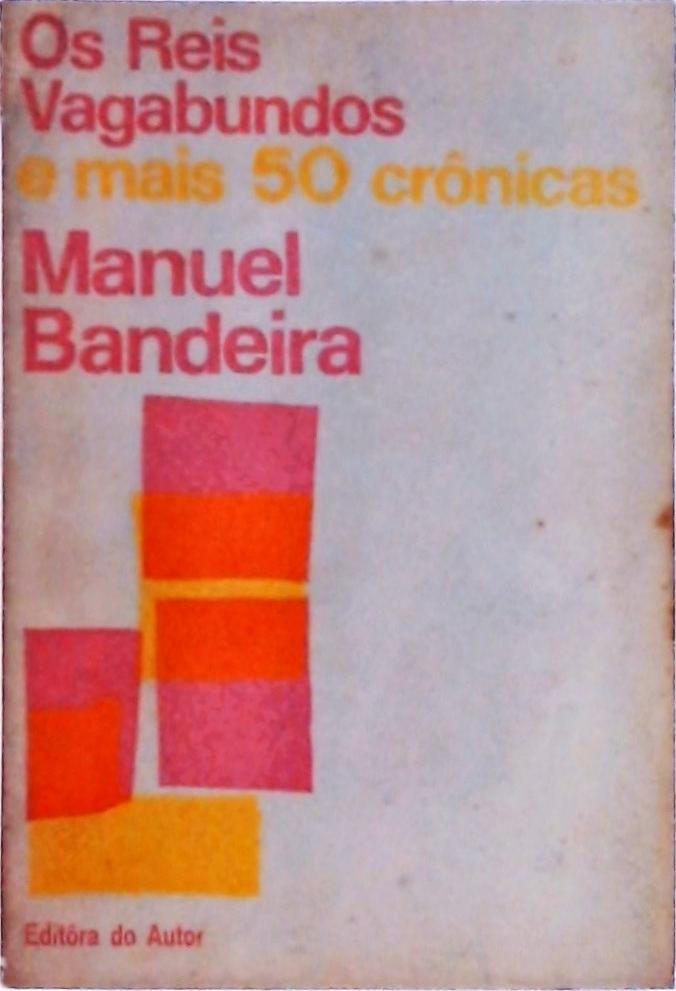 Os Reis Vagabundos e mais 50 Crônicas