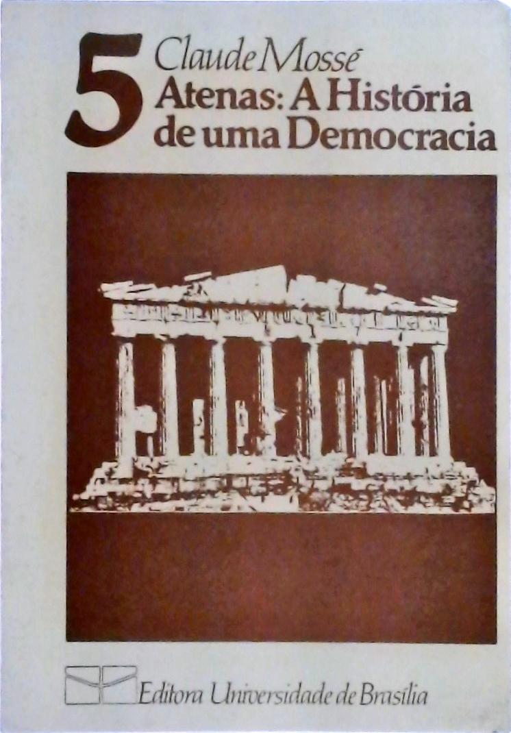 Atenas: A História De Uma Democracia