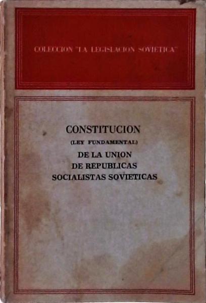Constitucion De La Union De Republicas Socialistas Sovieticas