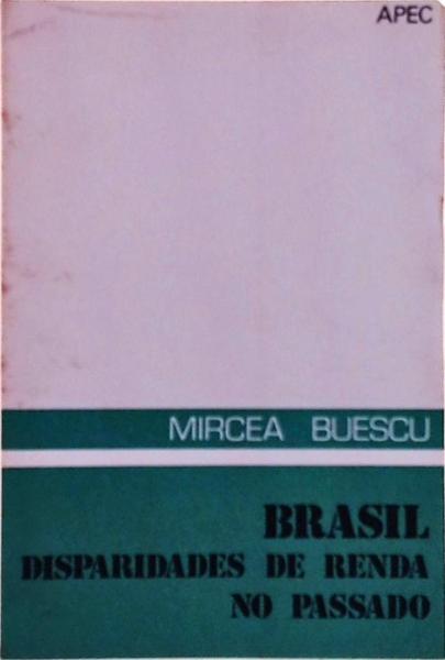 Brasil Disparidades De Renda No Passado