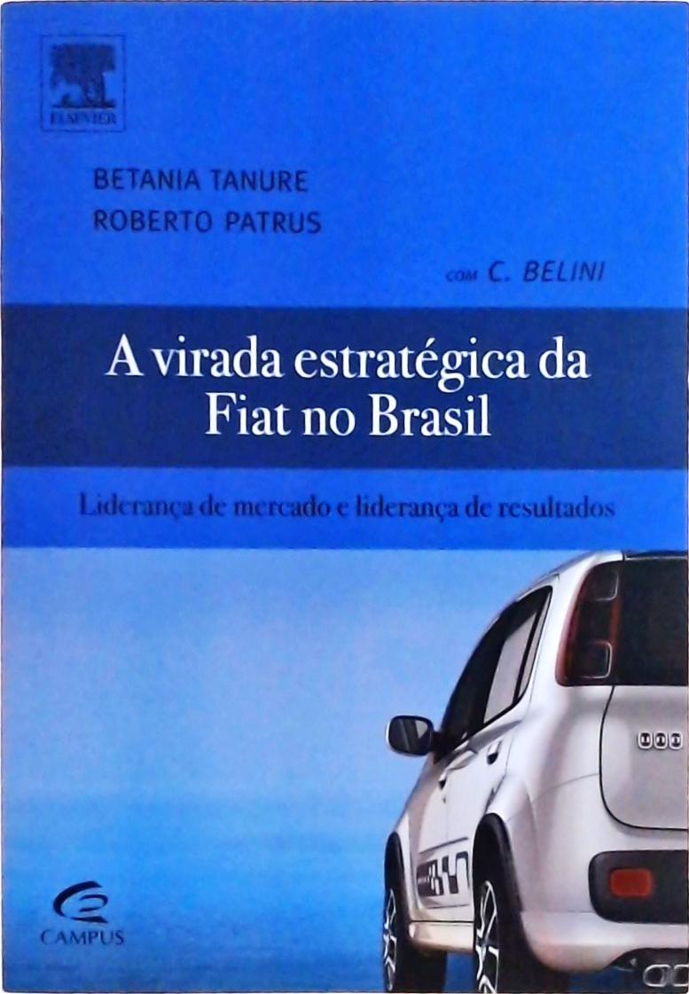 A Virada Estrategica Da Fiat No Brasil