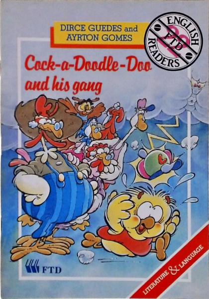 Cock-A-Doodle-Doo And His Gang
