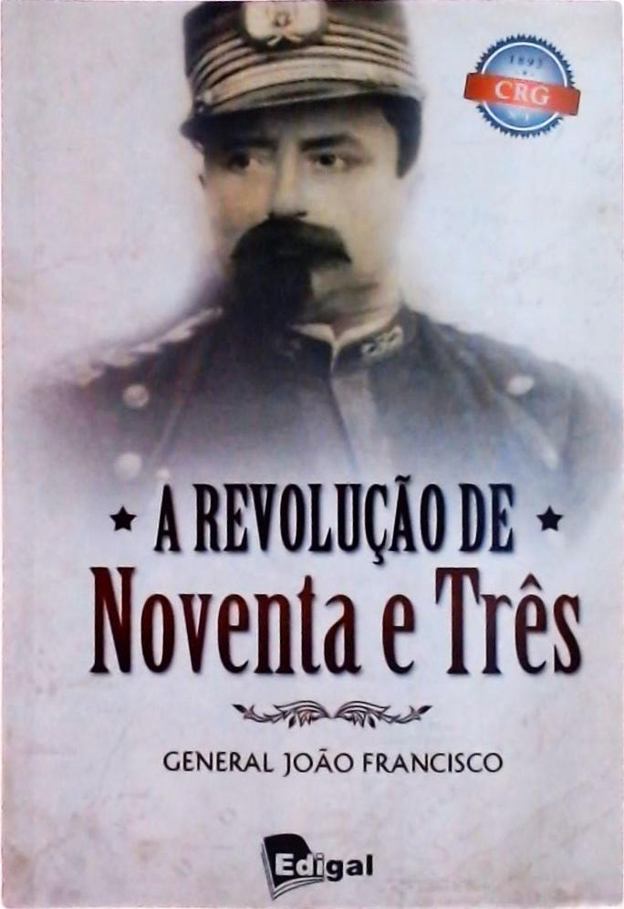 A Revolução De Noventa E Três