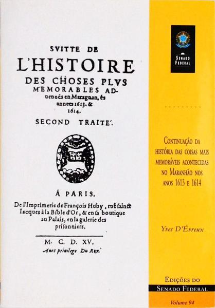 Continuação Da História Das Coisas Mais Memoráveis Acontecidas No Maranhão Nos Anos 1613 E 1614