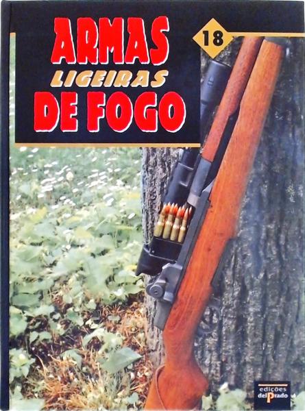 Armas Ligeiras De Fogo Vol 18